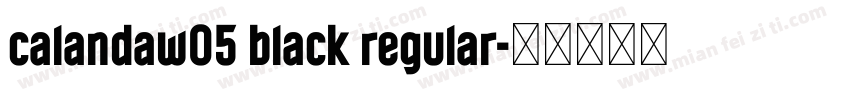 calandaw05 black regular字体转换